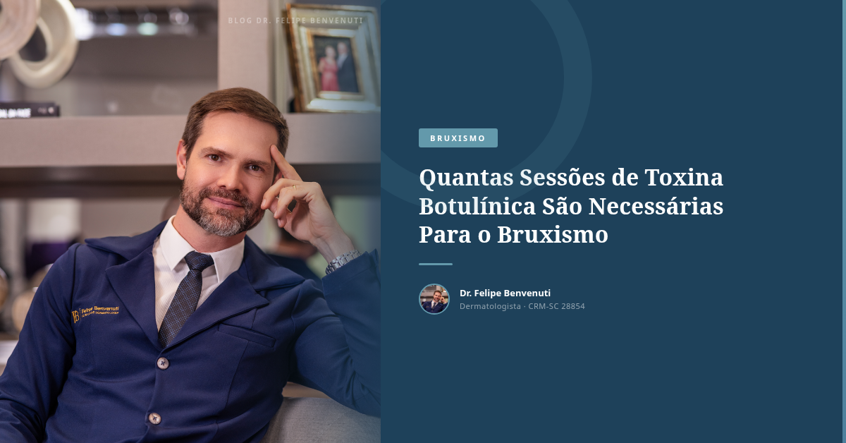 Quantas Sessões de Toxina Botulínica São Necessárias Para o Bruxismo