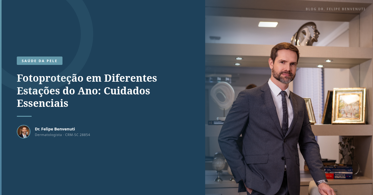 Fotoproteção em Diferentes Estações do Ano: Cuidados Essenciais