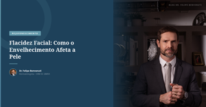 Flacidez Facial: Como o Envelhecimento Afeta a Pele