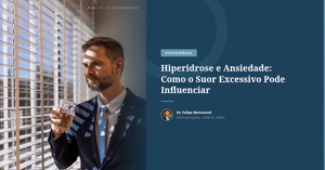 Hiperidrose e Ansiedade: Como o Suor Excessivo Pode Influenciar