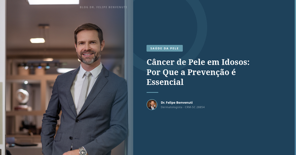 Câncer de Pele em Idosos: Por Que a Prevenção é Essencial